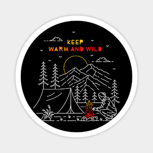 Keep Warm and Wild Magnet